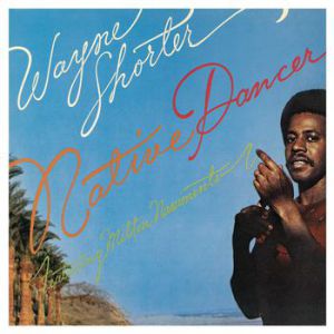 Album Wayne Shorter - Native Dancer