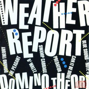 Album Domino Theory - Weather Report
