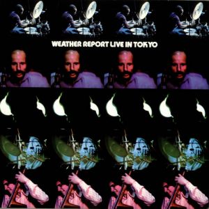 Album Weather Report - Live in Tokyo