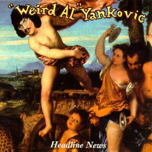 Album Headline News - "Weird Al" Yankovic