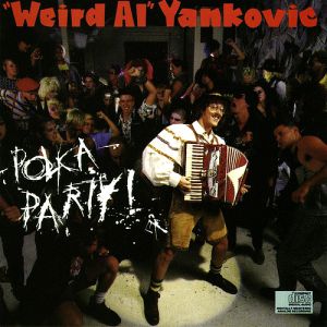 Album Polka Party! - "Weird Al" Yankovic