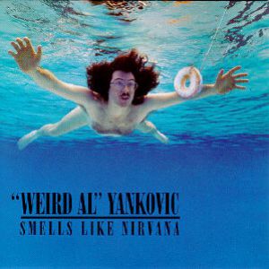 Album Smells Like Nirvana - "Weird Al" Yankovic