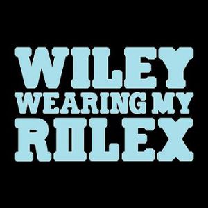 Wiley Wearing My Rolex, 2008