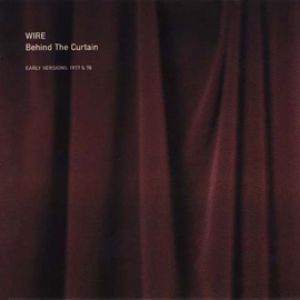 Album Behind the Curtain - Wire