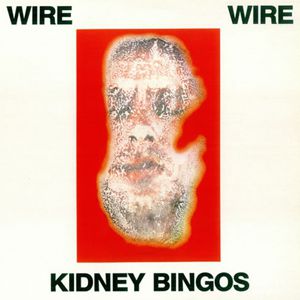 Album Wire - Kidney Bingos