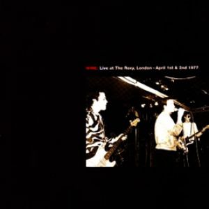 Live at the Roxy, London - April 1st & 2nd 1977/Live at CBGB Theatre, New York - July 18th 1978