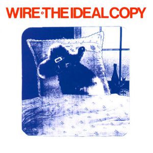 Album Wire - The Ideal Copy