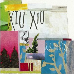Album Xiu Xiu - La Forêt