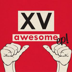 XV Awesome EP!, 2012