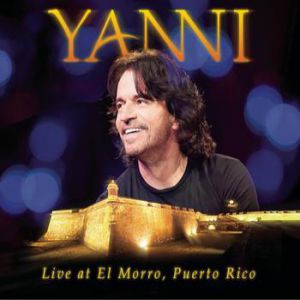 Yanni Live at El Morro,Puerto Rico Album 