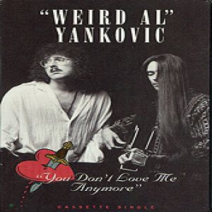 Album You Don't Love Me Anymore - "Weird Al" Yankovic