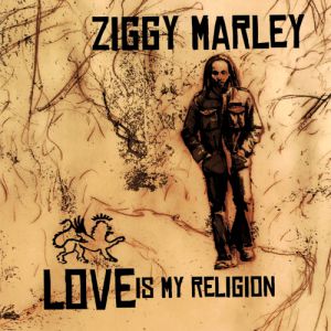 Album Ziggy Marley - Love Is My Religion