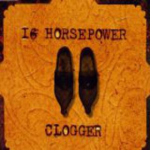 Album Clogger - 16 Horsepower