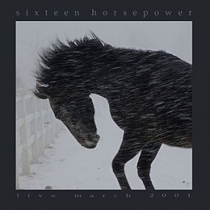 Album 16 Horsepower - Live March 2001