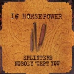16 Horsepower : Splinters