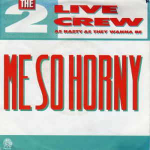 Album 2 Live Crew - Me So Horny