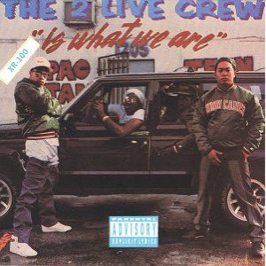 Album 2 Live Crew - The 2 Live Crew Is What We Are