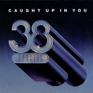 Album Caught Up in You - .38 Special