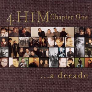Album Chapter One... A Decade - 4HIM