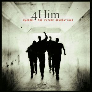 Album 4HIM - Encore... For Future Generations