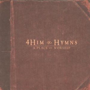 Album 4HIM - Hymns: A Place of Worship