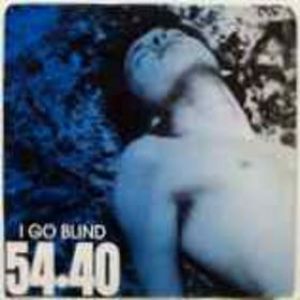Album 54-40 - I Go Blind