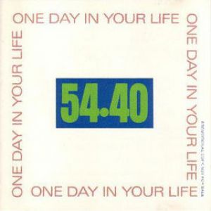 Album 54-40 - One Day in Your Life