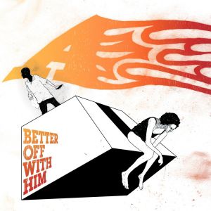 Better Off With Him - album
