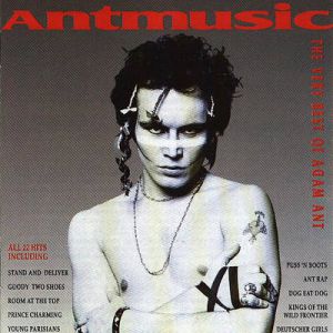 Adam and the Ants : Antmusic: The Very Best of Adam Ant