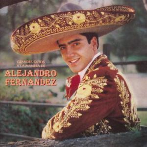 Album Alejandro Fernández - Grandes Exitos A La Manera De Alejandro Fernandez