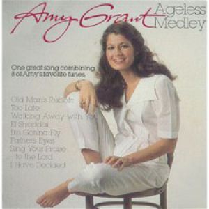 Ageless Medley - Amy Grant