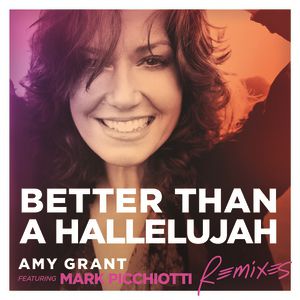 Album Better Than a Hallelujah - Amy Grant