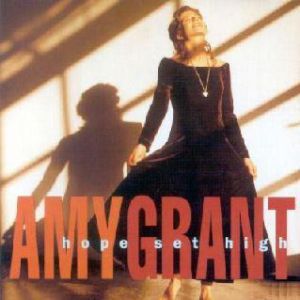 Amy Grant Hope Set High, 1991