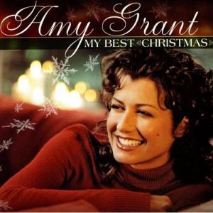 My Best Christmas - Amy Grant