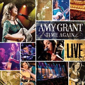 Album Amy Grant - Time Again...Amy Grant Live