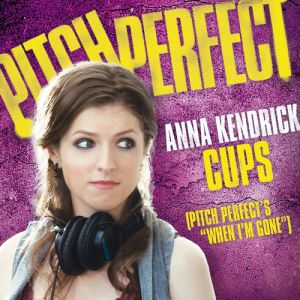 Cups (Pitch Perfect's When I'm Gone) - album