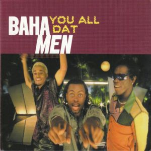 Album You All Dat - Baha Men