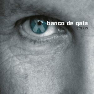 Album Banco De Gaia - 10 Years