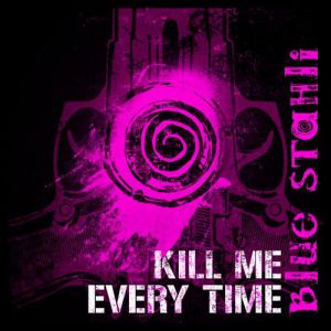 Album Blue Stahli - Kill Me Every Time