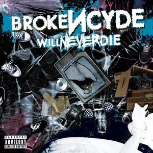 Album Will Never Die - Brokencyde