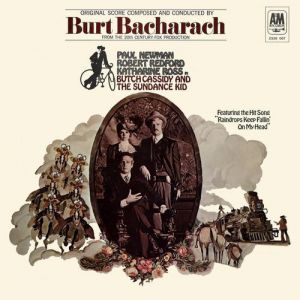 Burt Bacharach Butch Cassidy and the Sundance Kid, 1969