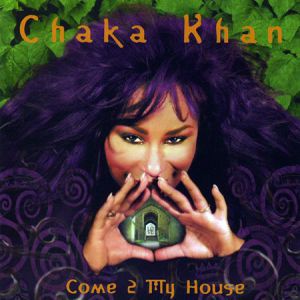 Album Chaka Khan - Come 2 My House