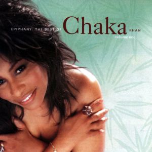 Album Chaka Khan - Epiphany: The Best of Chaka Khan, Vol. 1