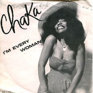Chaka Khan : I'm Every Woman