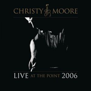 Christy Moore Live at The Point 2006, 2015
