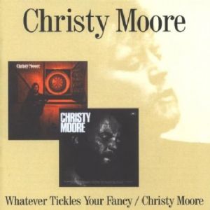 Album Christy Moore - Whatever Tickles Your Fancy