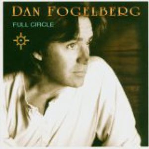 Dan Fogelberg Full Circle, 2003