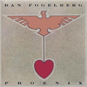 Album Dan Fogelberg - Phoenix