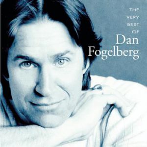 Album Dan Fogelberg - The Very Best of Dan Fogelberg