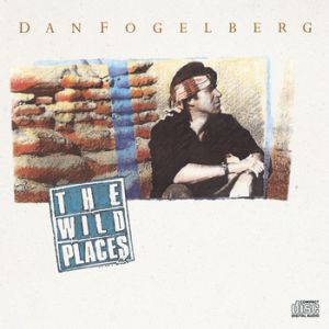 Dan Fogelberg The Wild Places, 1990